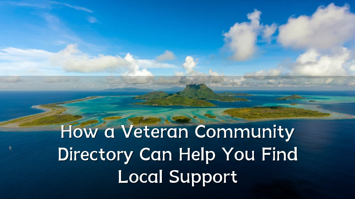 How a Veteran Community Directory Can Help You Find Local Support
