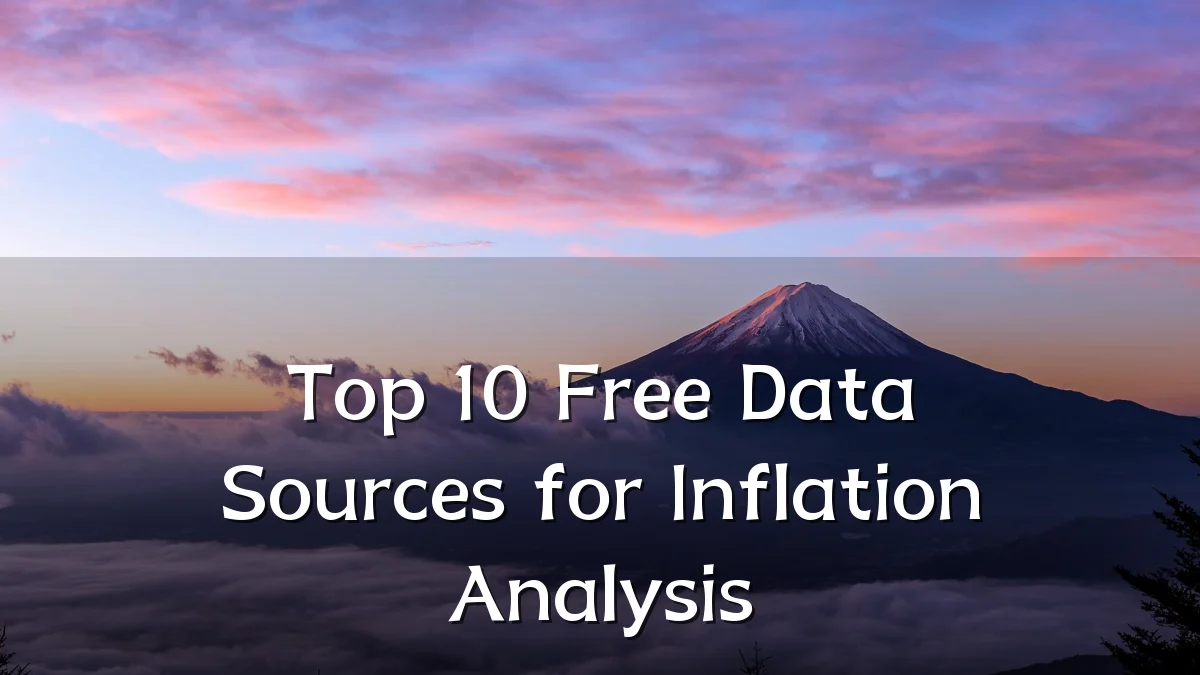 Top 10 Free Data Sources for Inflation Analysis