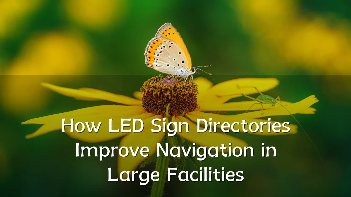 How LED Sign Directories Improve Navigation in Large Facilities
