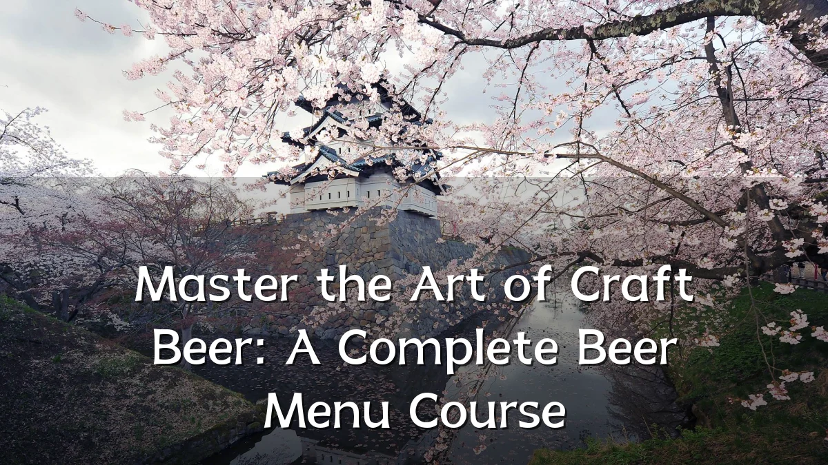 Master the Art of Craft Beer: A Complete Beer Menu Course