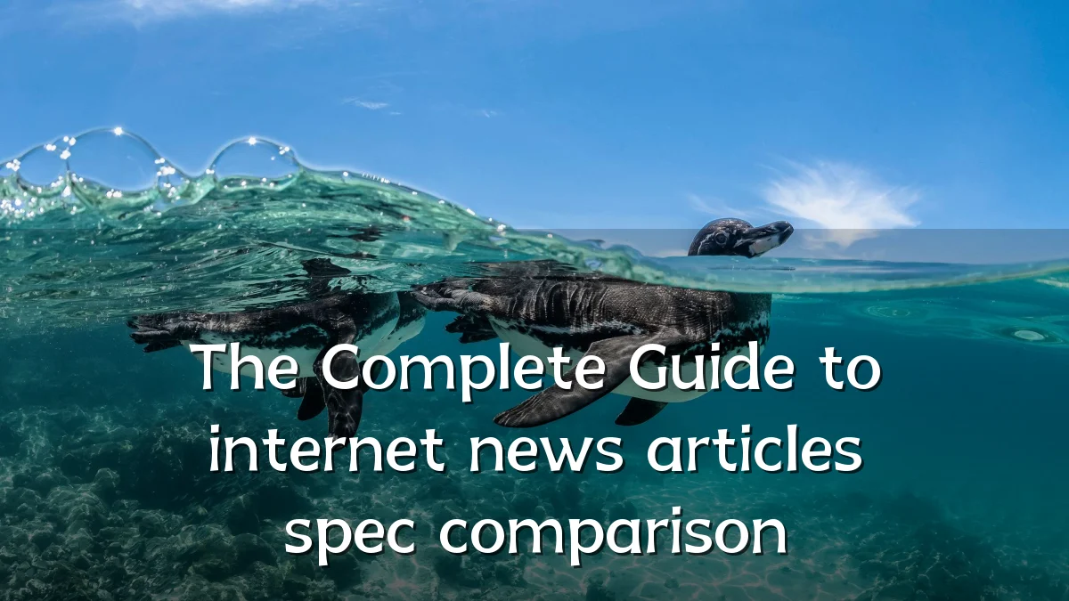 The Complete Guide to internet news articles spec comparison