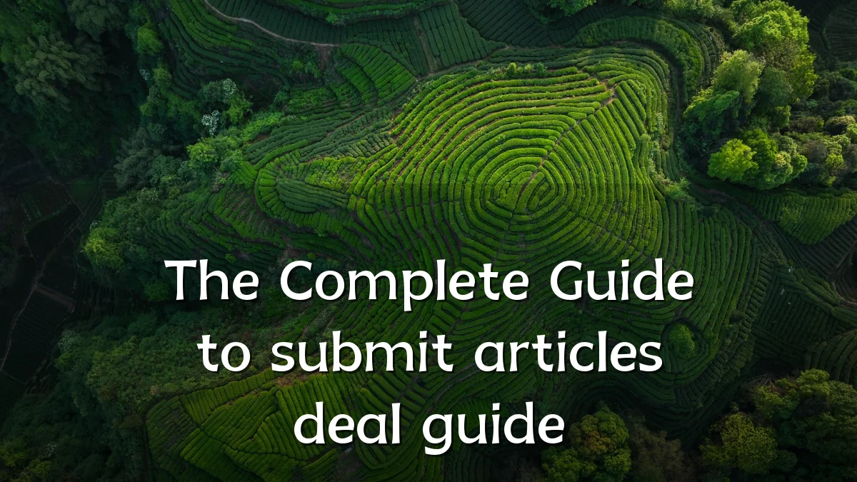 The Complete Guide to submit articles deal guide