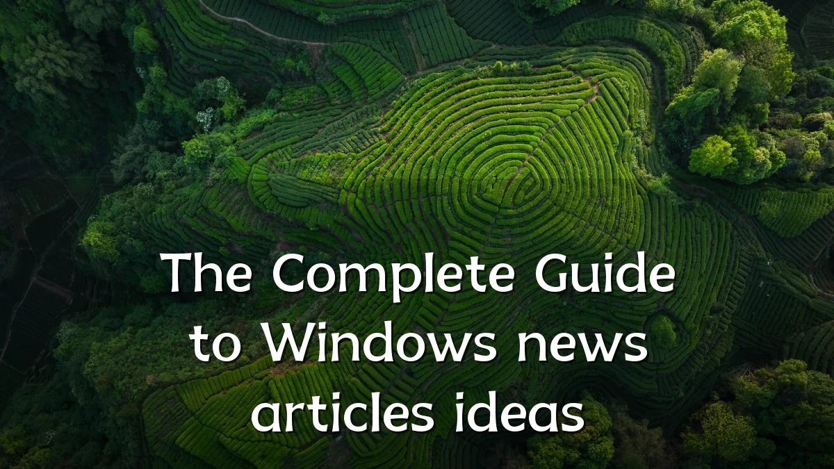 The Complete Guide to Windows news articles ideas
