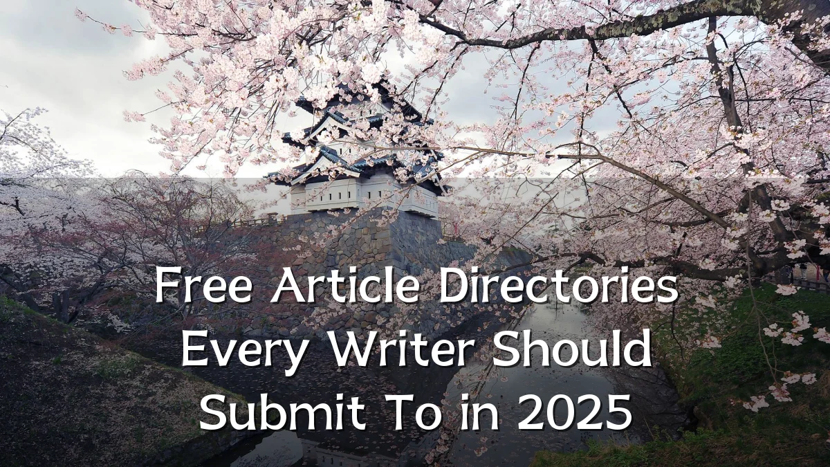 Free Article Directories Every Writer Should Submit To in 2025