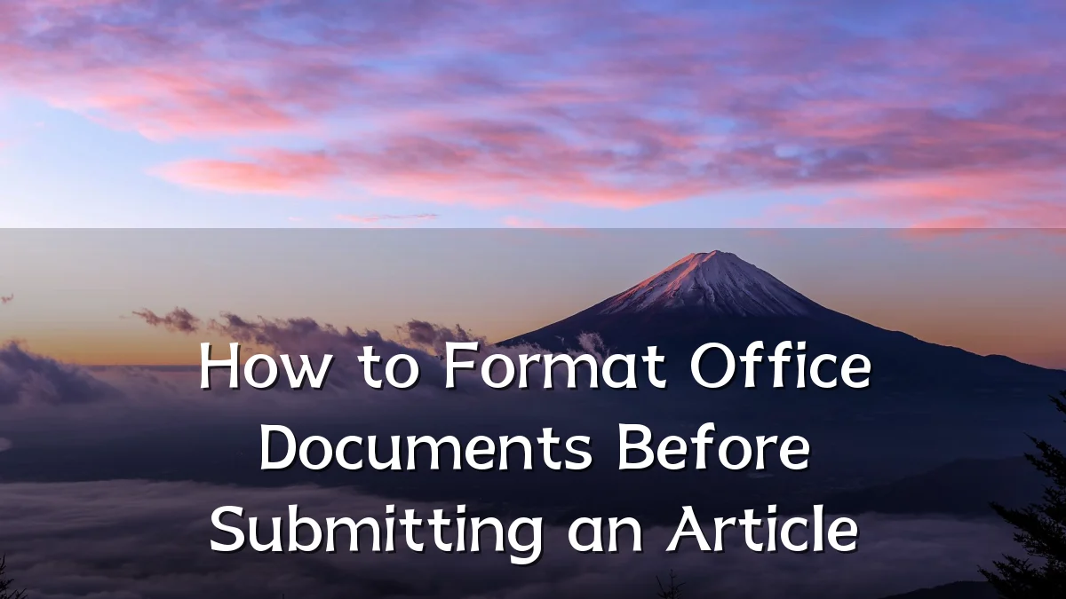 How to Format Office Documents Before Submitting an Article