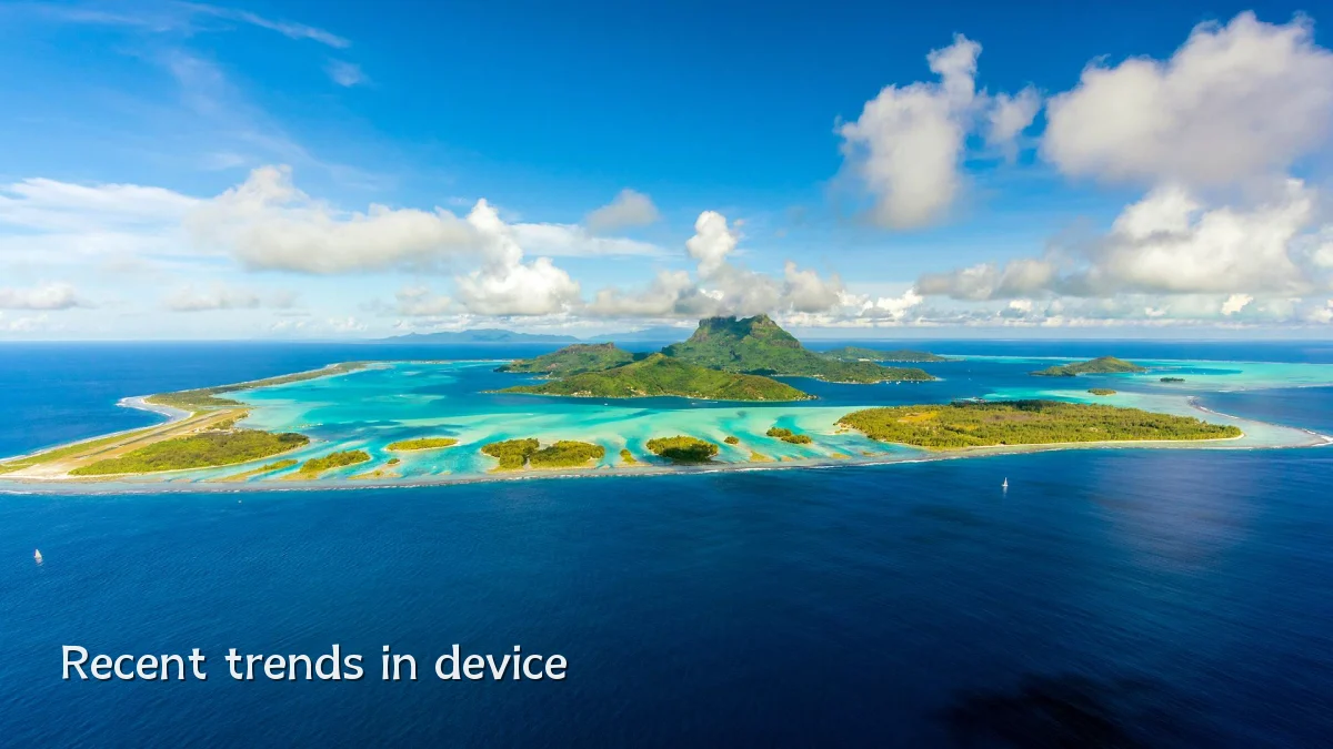 Recent trends in device