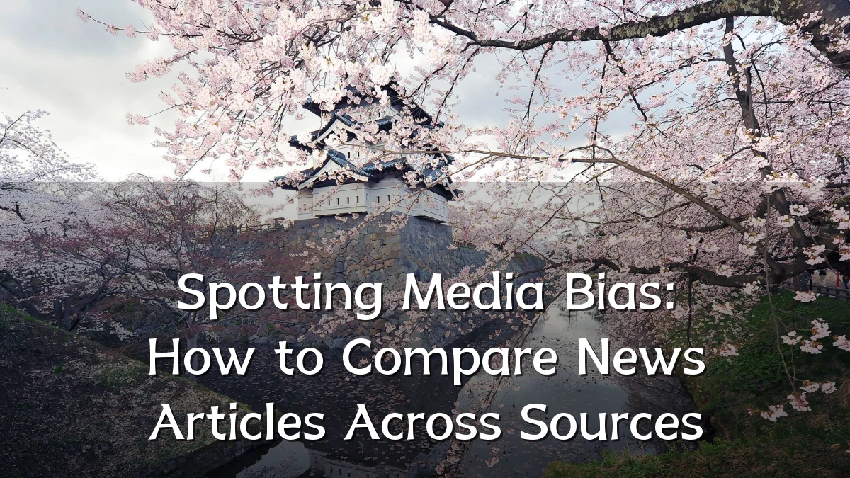 Spotting Media Bias: How to Compare News Articles Across Sources